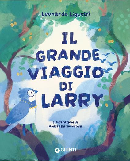 Il grande viaggio di Larry - Leonardo Ligustri - copertina
