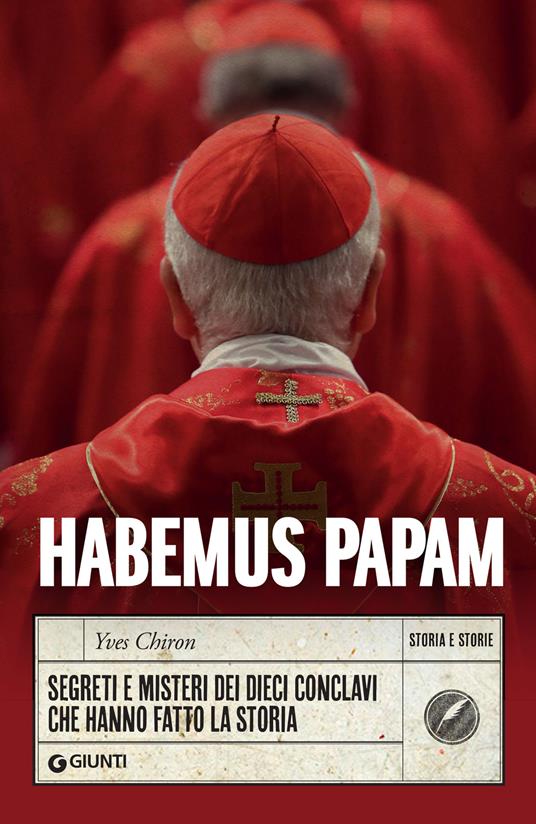 Habemus papam. Segreti e misteri dei dieci conclavi che hanno fatto la storia - Yves Chiron - copertina