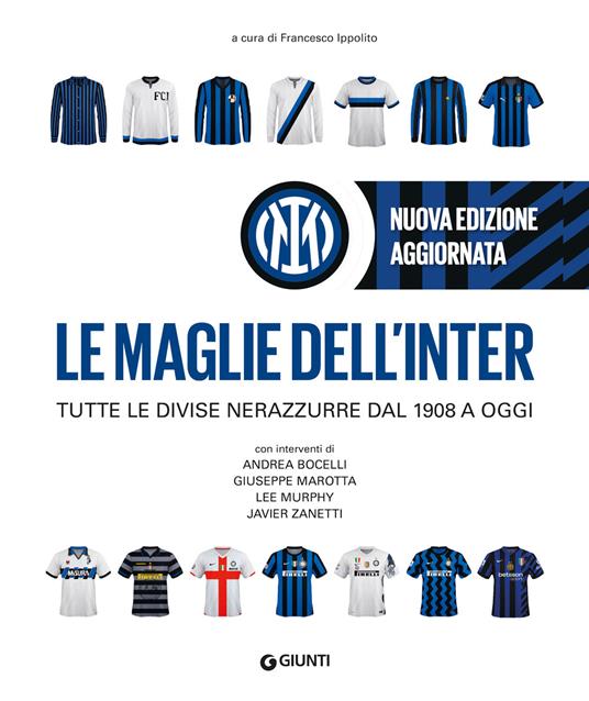 Le maglie dell'Inter. Tutte le divise nerazzurre dal 1908 a oggi. Nuova ediz. - copertina