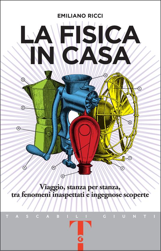 La fisica in casa. Viaggio, stanza per stanza, tra fenomeni inaspettati e ingegnose scoperte - Emiliano Ricci - ebook