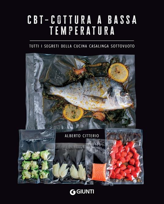 CBT. Cottura a bassa temperatura - Alberto Citterio,Manuela Vanni - ebook