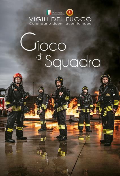 Gioco di squadra. Vigili del fuoco. Calendario 2025 - Massimo Sestini - copertina