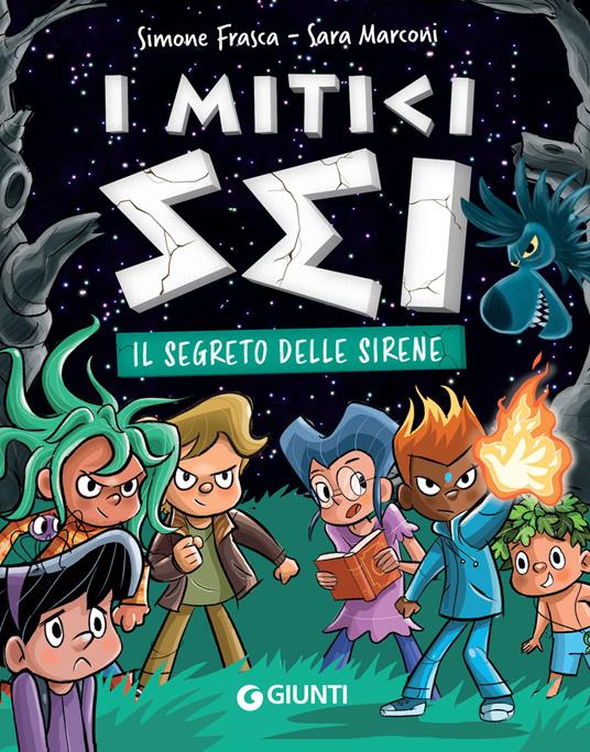 Il segreto delle sirene. I mitici sei - Simone Frasca,Sara Marconi - ebook