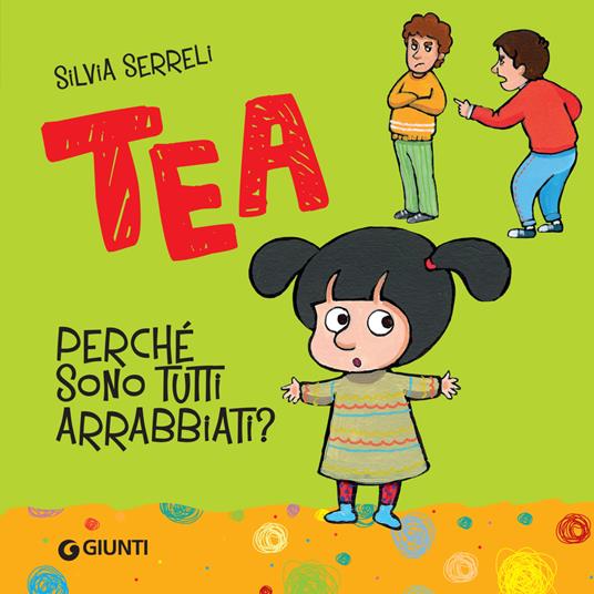 Perché sono tutti arrabbiati? Tea - Silvia Serreli - ebook