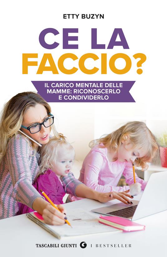 Ce la faccio? Il carico mentale delle mamme: riconoscerlo e condividerlo - Etty Buzyn - copertina