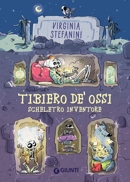 Tibiero de' Ossi scheletro inventore - Virginia Stefanini,Giulia Iori - ebook