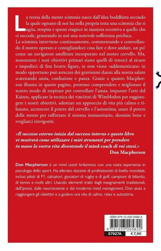 Calma la scimmia che hai in testa. Come eliminare ansia e insicurezza per riprendere il controllo della propria vita - Don Macpherson - 2