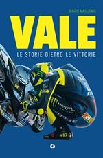 Vale. Le storie dietro le vittorie