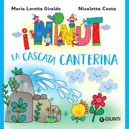 La cascata canterina. I Ninut - Maria Loretta Giraldo,Nicoletta Costa - ebook