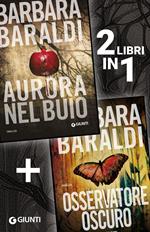 Due libri in uno: Aurora nel buio + Osservatore oscuro