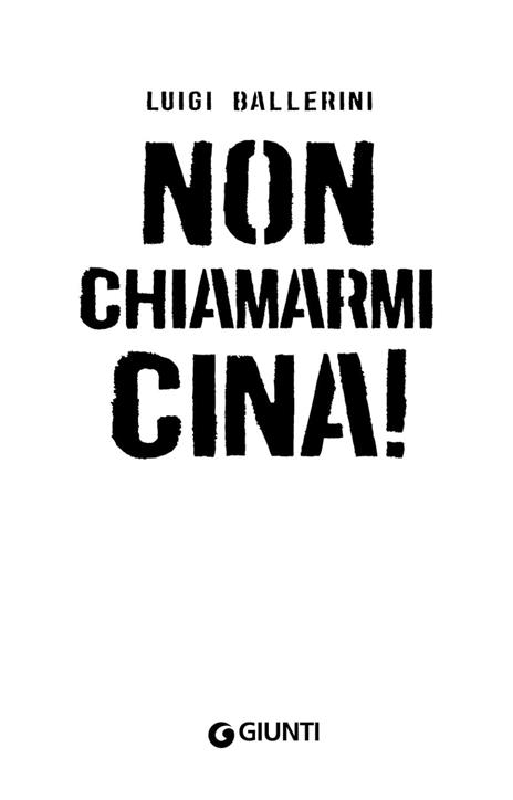Non chiamarmi Cina! - Luigi Ballerini - 2