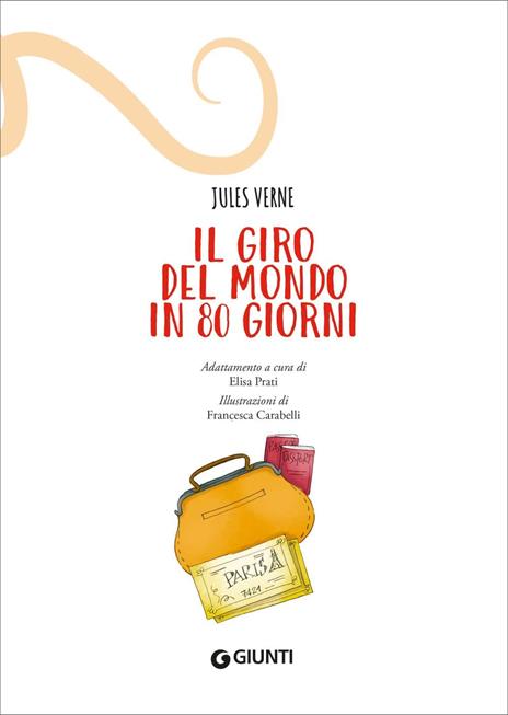 Il giro del mondo in 80 giorni. Ediz. a colori - Jules Verne - 2