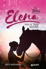 Elena. Vivi il tuo sogno. Vol. 8