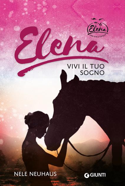 Elena. Vivi il tuo sogno - Nele Neuhaus - copertina
