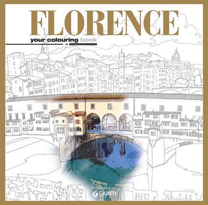 Florence. Your colouring book. Ediz. italiana e inglese - copertina