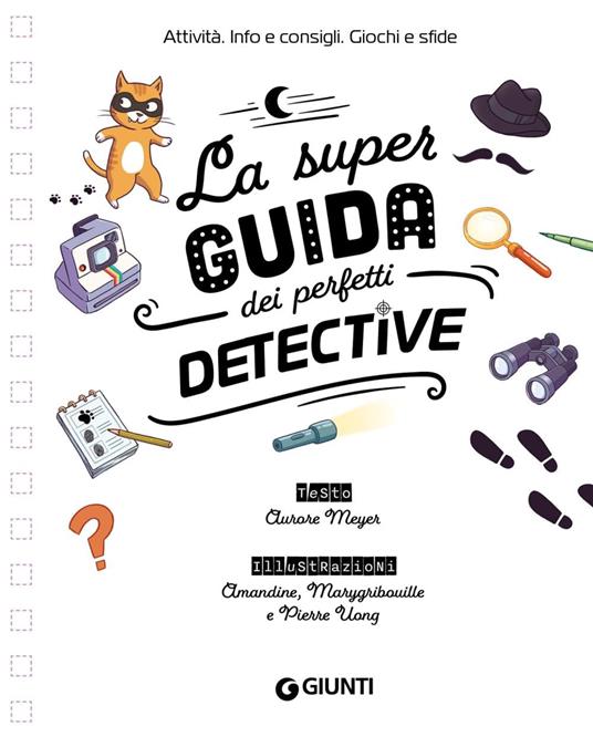 La super guida dei perfetti detective. Ediz. a spirale - Aurore Meyer - 3