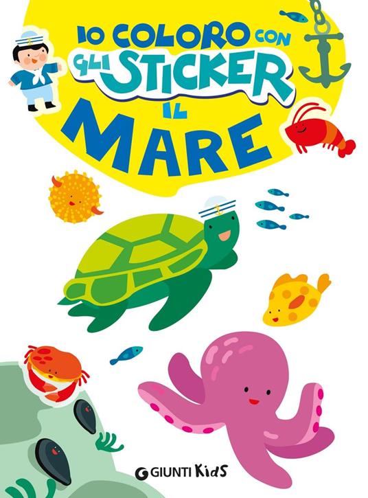Il mare. Io coloro con gli stickers. Ediz. a colori - 2