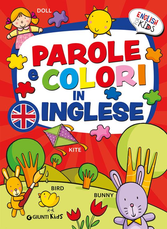 Parole e colori in inglese. English for kids. Ediz. a colori - Gabriella Ballarin - copertina