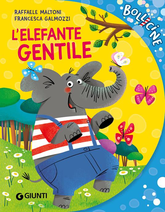 L'elefante gentile. Ediz. a colori - Raffaele Maltoni - copertina