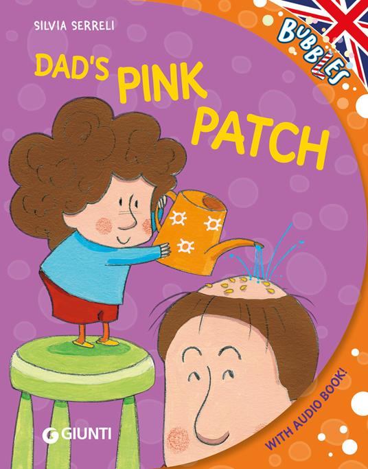 Dad's pink patch. Ediz. a colori. Con audiolibro - Silvia Serreli - copertina