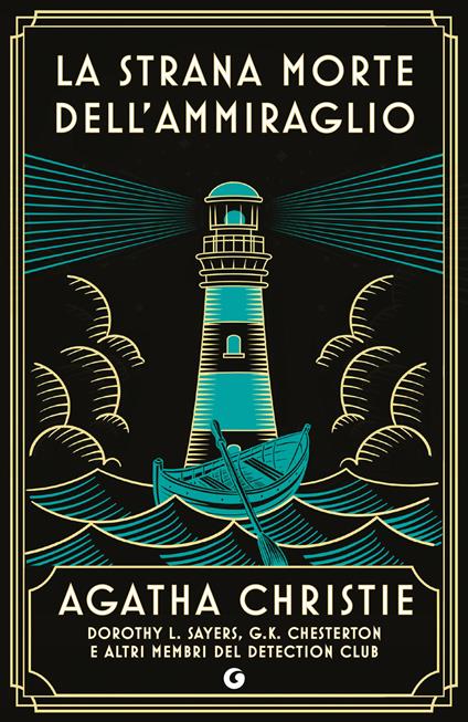 La strana morte dell'ammiraglio - Agatha Christie,Dorothy Leigh Sayers,Gilbert Keith Chesterton - copertina
