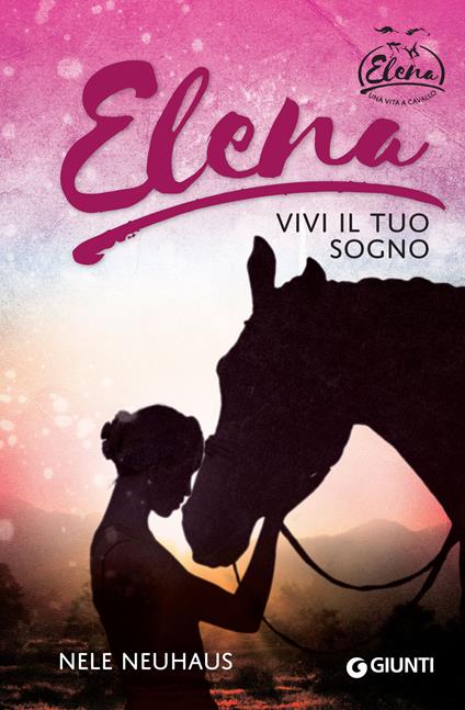 Elena. Vivi il tuo sogno - Nele Neuhaus,Anna Carbone - ebook
