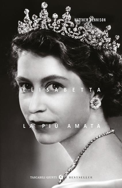 Elisabetta. La più amata - Matthew Dennison,Rossella Monaco - ebook