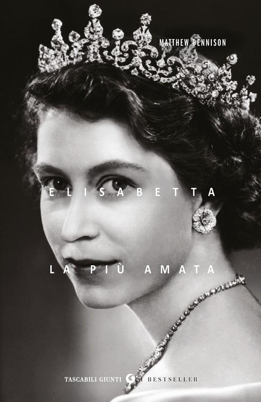 Elisabetta. La più amata - Matthew Dennison,Rossella Monaco - ebook