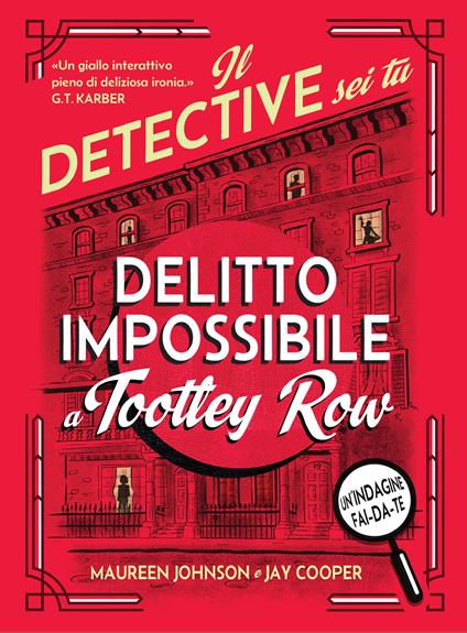 Delitto impossibile a Tootley Row. Il detective sei tu - Maureen Johnson,Jay Cooper - copertina