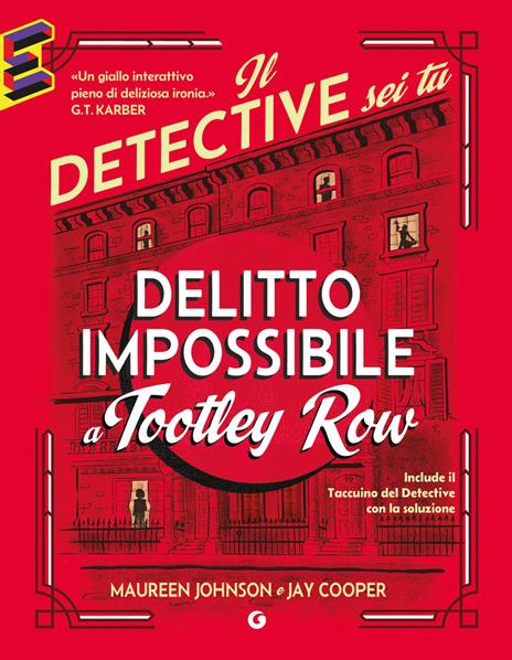 Il delitto impossibile a Tootley Row. Il detective sei tu - Maureen Johnson,Jay Cooper - copertina
