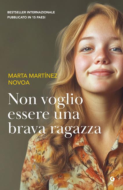 Non voglio essere una brava ragazza - Marta Martínez Novoa,Amaranta Sbardella - ebook