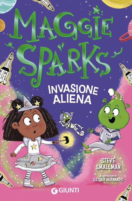 Invasione aliena. Maggie Sparks. Vol. 5 - Steve Smallman,Esther Hernando,Marich Giulia - ebook