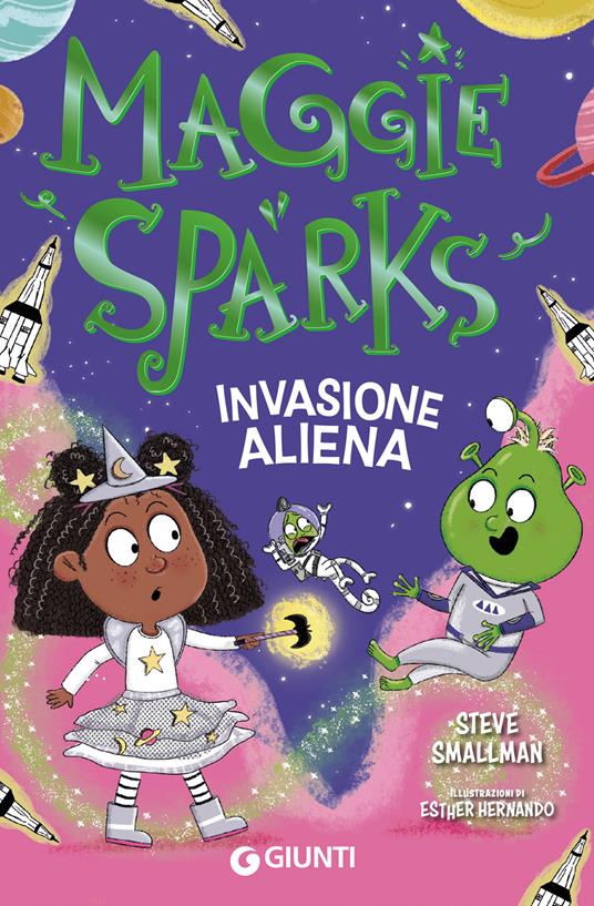 Invasione aliena. Maggie Sparks. Vol. 5 - Steve Smallman,Esther Hernando,Marich Giulia - ebook