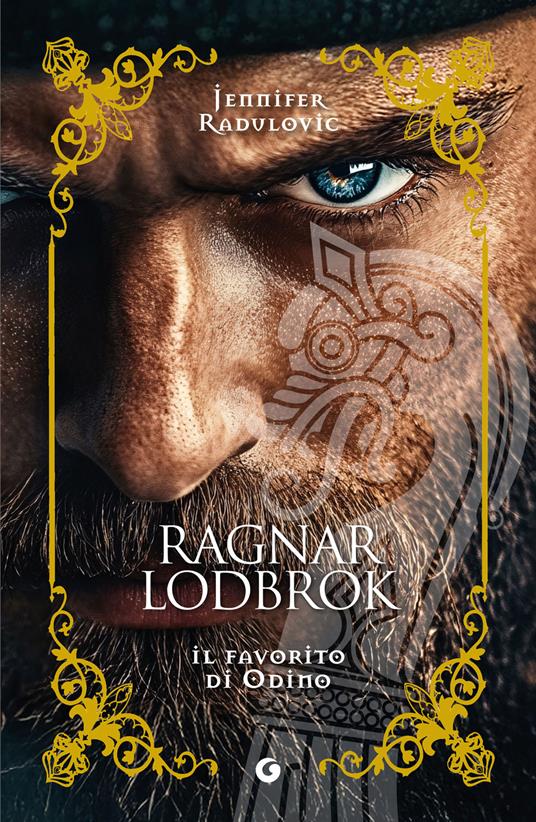Ragnar Lodbrok. Il favorito di Odino - Jennifer Radulovic - ebook