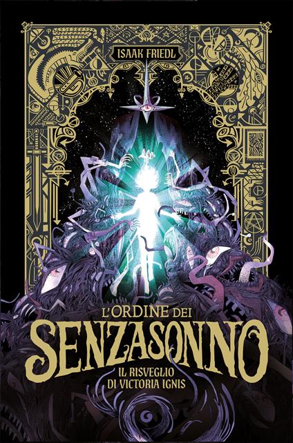 L' ordine dei Senzasonno. Il risveglio di Victoria Ignis - Isaak Friedl,Oscarito - ebook