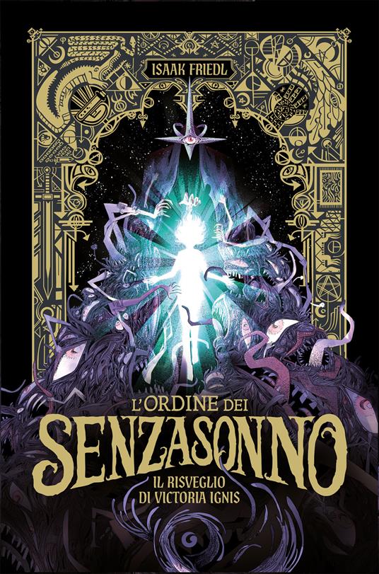 L' ordine dei Senzasonno. Il risveglio di Victoria Ignis - Isaak Friedl,Oscarito - ebook