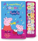 Il superlibro sonoro di Peppa. Ediz. illustrata