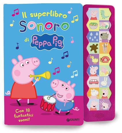 Il superlibro sonoro di Peppa. Con 18 fantastici suoni! Peppa Pig. Ediz. a colori - Silvia D'Achille - copertina