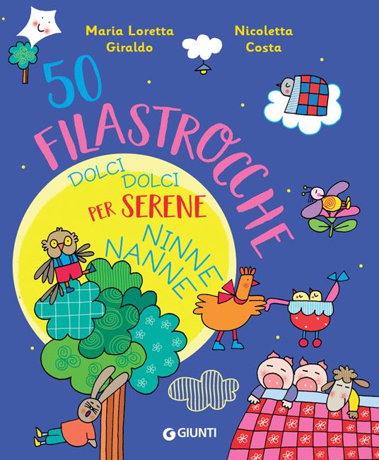 50 filastrocche dolci dolci per serene ninne nanne! - Nicoletta Costa,Maria Loretta Giraldo - ebook