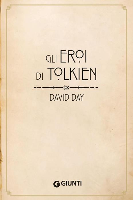Gli eroi di Tolkien - David Day - 2