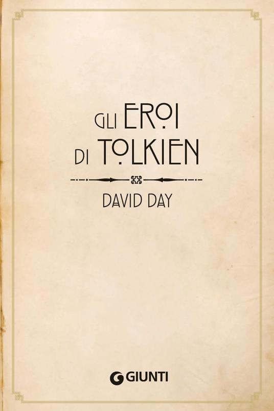 Gli eroi di Tolkien - David Day - 2
