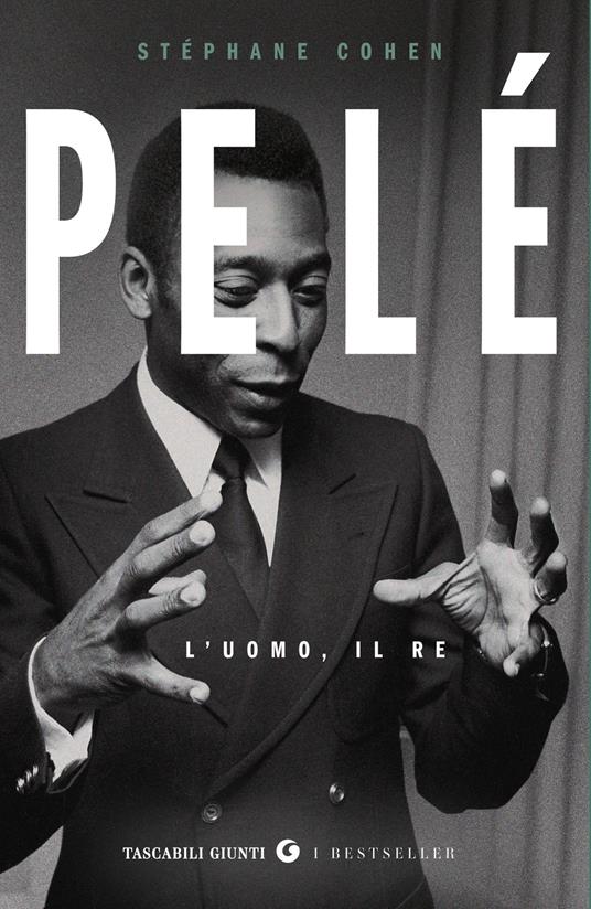 Pelé. L'uomo, il re - Stèphane Cohen - copertina