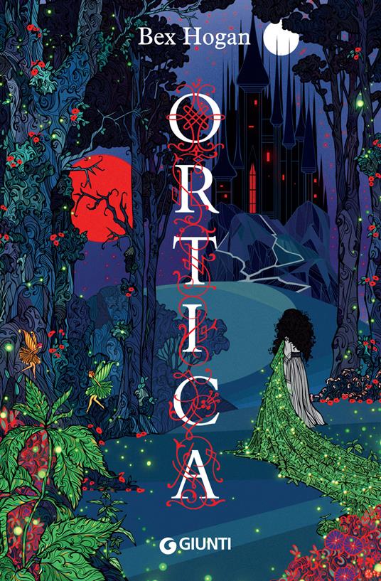 Ortica - Bex Hogan,Chiara Beltrami - ebook