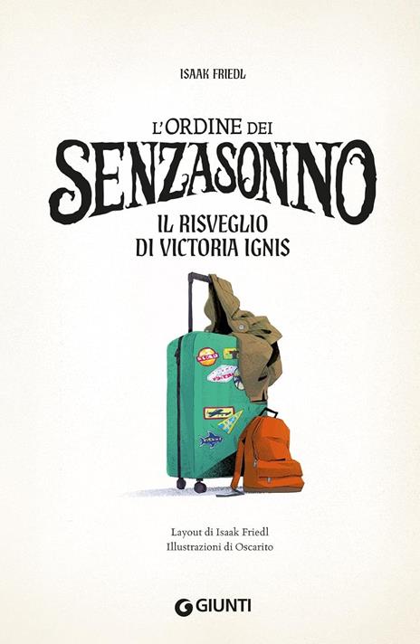 L'ordine dei Senzasonno. Il risveglio di Victoria Ignis. Ediz. illustrata - Isaak Friedl - 2