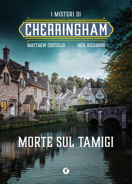 Morte sul Tamigi. I misteri di Cherringham - Matthew Costello,Neil Richards - copertina