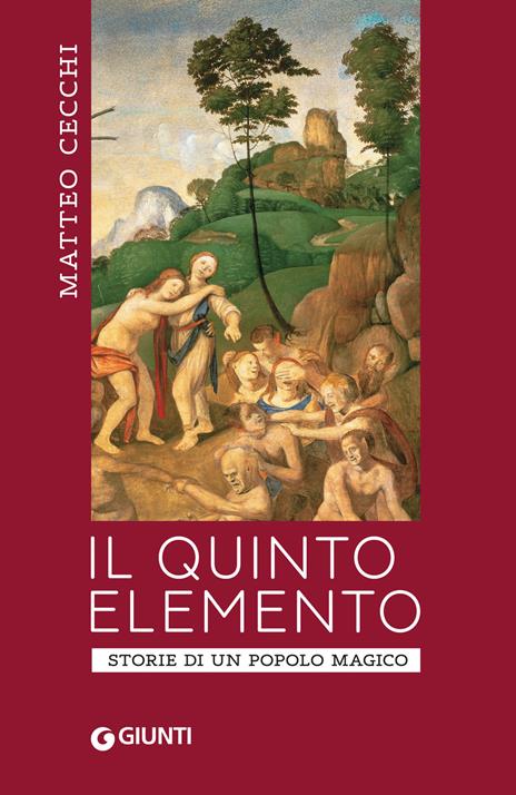 Il quinto elemento. Storia di un popolo magico - Matteo Cecchi - copertina