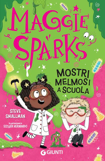Mostri melmosi a scuola. Maggie Sparks - Steve Smallman,Esther Hernando,Marich Giulia - ebook