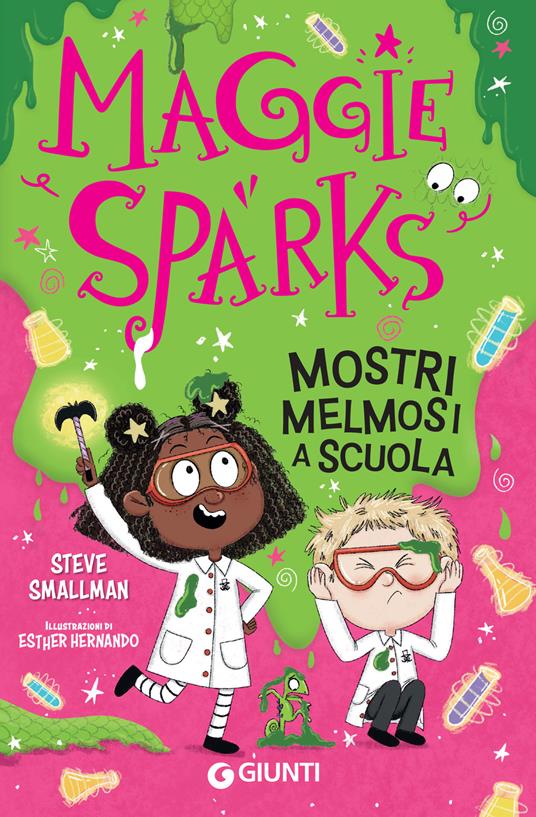 Mostri melmosi a scuola. Maggie Sparks - Steve Smallman,Esther Hernando,Marich Giulia - ebook