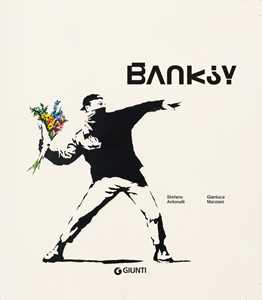Libro Banksy. Ediz. ampliata Stefano Antonelli Gianluca Marziani