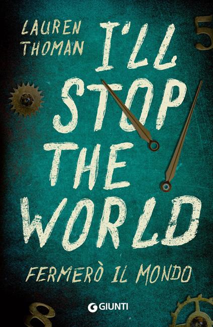 I'll stop the world. Fermerò il mondo - Lauren Thoman,Marich Giulia - ebook